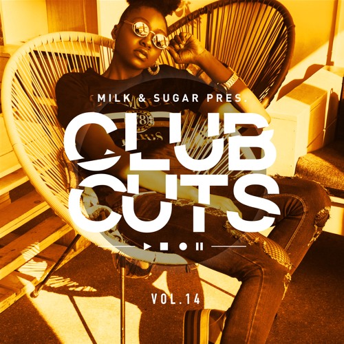 Milk & Sugar pres. Club Cuts, Vol. 14 || OUT NOW w/ CASSIMM, Roland Clark, Sebb Junior, Qubiko, ...