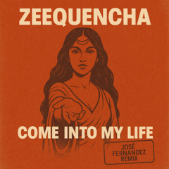 Come Into My Life (José  Fernandez Remix)