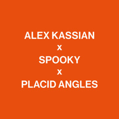 Alex Kassian x Spooky - Orange Coloured Liquid (Placid Angles Remix)