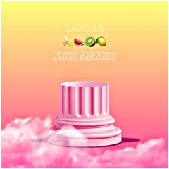 Hooja - Banan Melon Kiwi & Citron (MKZ Remix)