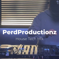 PerdProductionz House Tech Mix
