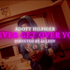 Adott Hilfiger - Never Get Over You