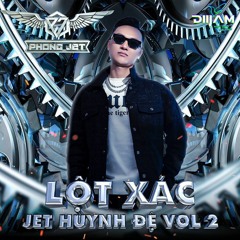 Lột Xác - Jet Huynh Đệ Vol 2 - Phong Jet.WAV