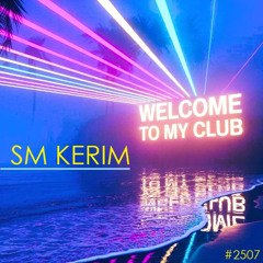 SM KERIM - Welcome To My Club 2507