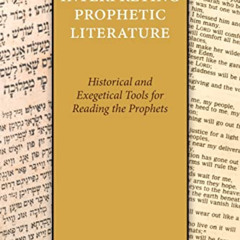 [VIEW] PDF 📋 Interpreting Prophetic Literature: Historical and Exegetical Tools for
