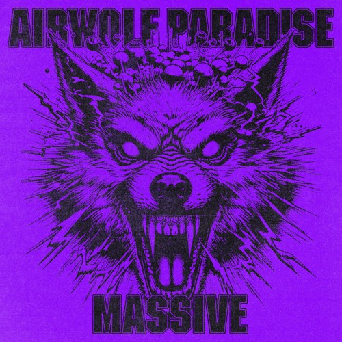 MASSIVE [AIRWOLF PARADISE EDIT]