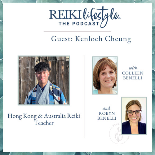 Guest:  Kenloch Cheung | Hong Kong & Australia Reiki Teacher