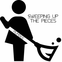 Sweeping Up The Pieces