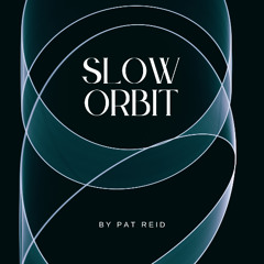 Slow Orbit