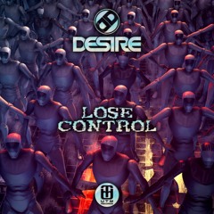 Desire - Lose Control (OUT: 30.06.23)