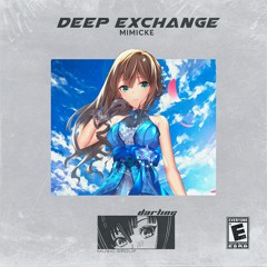 Mimicke - Deep Exchange