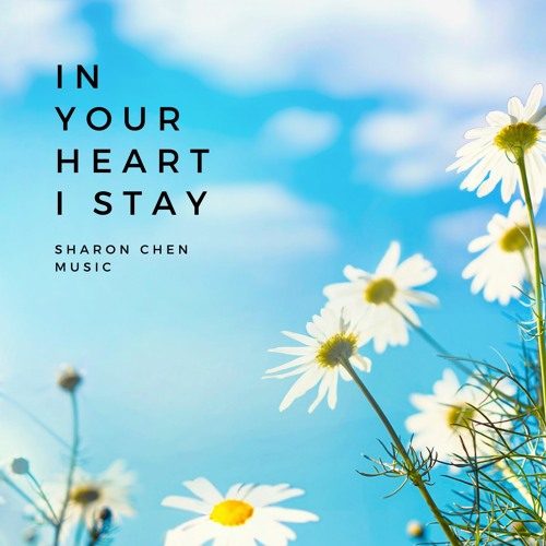 In Your Heart I Stay
