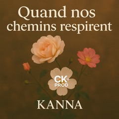 Quand nos chemins respirent