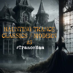 Haunting Trance #3 - Classics/Modern