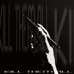 KILLTHEMALL