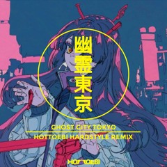 Ayase - 幽霊東京 Feat. 初音ミク(HOTTOEBi Hardstyle Remix)