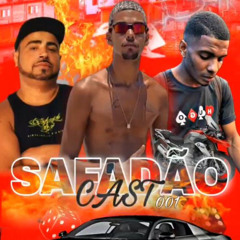SAFADAO CAST AO VIVO - ANIVERSARIO DO BR SAFADAO - DJ LULA E DJ TCHUCO
