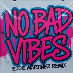 Jazzy, KILIMANJARO - No Bad Vibes (Eddie Martinez Remix)(FREE DOWNLOAD)