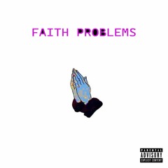 Faith Problems (full álbum)