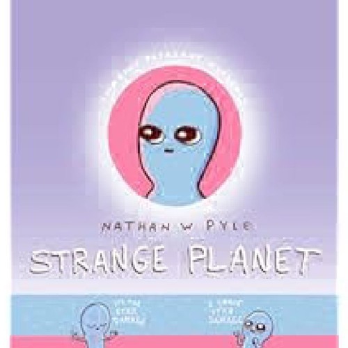 Strange Planet (Strange Planet Series) by Nathan W. Pyle Full PDF