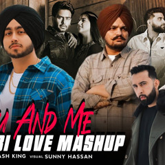 You And Me X Punjabi Love Mashup 2024  Ft.Sidhu Moosewala  Shubh  Karan Aujla  Sunny Hassan.mp3