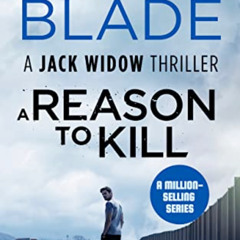 [View] EPUB 📂 A Reason to Kill (Jack Widow Book 3) by  Scott Blade EBOOK EPUB KINDLE
