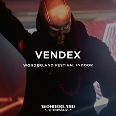 Vendex @ Wonderland Festival Indoor 2023