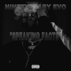 Ninetysbaby EVO “Speaking Facts”
