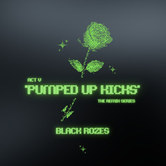 Foster The People - Pumped Up Kicks (Black Rozes Remix) *FILTERED*