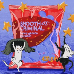 Smooth Criminal - OG Rochen x Lonely Gemino