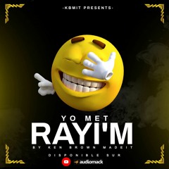 YO MÈT RAYIM by KenBrown Made I