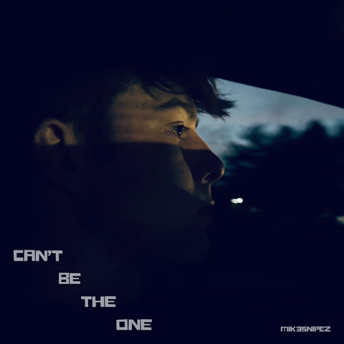 Can’t Be The One