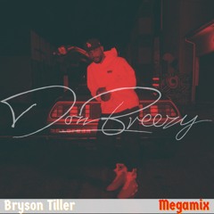 Bryson Tiller Megamix (Feb 21)