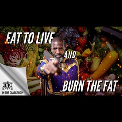 Bishop Nathanyel - Eat To Live & Burn The Fat