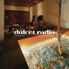 Dulcet Radio 027 w/ Taimles 21.05.25