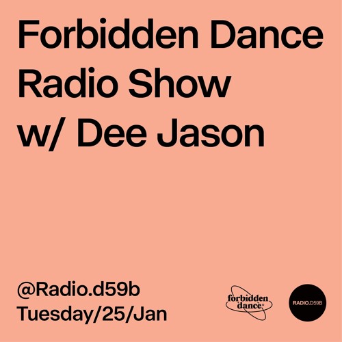 RADIO.D59B / FORBIDDEN DANCE #16 w/ Dee Janson