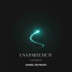 Una Parte De Ti (Versión acústica)