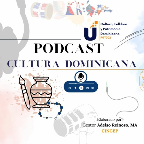 Stream episode Cultura Dominicana: La artesanía dominicana by CINGEP ...