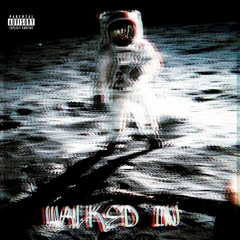 Walked In ( Freestyle)