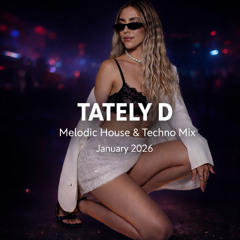 Melodic House & Techno Mix - Tately D