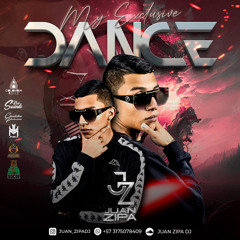 MY EXCLUSIVE DANCE BY JUAN ZIPA DJ