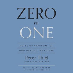 Access KINDLE PDF EBOOK EPUB Zero to One: Notes on Startups, or How to Build the Future by  Peter Th