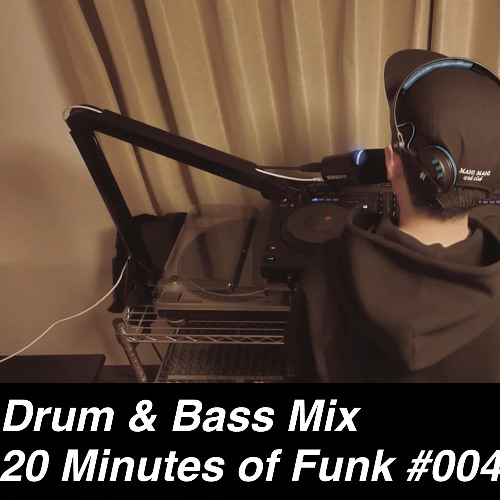 20 Minutes Of Funk #004 / (Drum & Bass Mix)