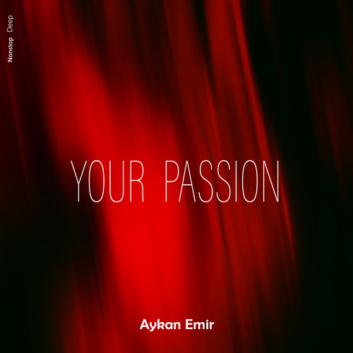 Aykan Emir - Your Passion