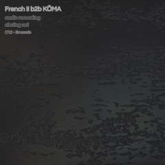 French II & KŌMA @C12 Brussels 17-01-2025