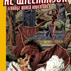 [READ] PDF ✅ Al Williamson: Strange World Adventures by  John Fleskes,Rick Veitch,Wil