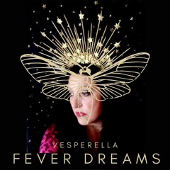 Fever Dreams