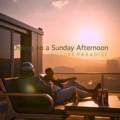 Chilling On A Sunday Afternoon