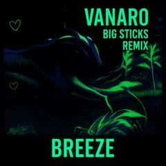 Breeze - Big Sticks Remix