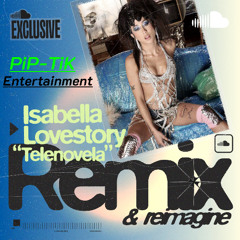 Telenovela by PiP-TiK Entertainment Remix